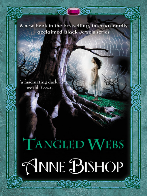 Title details for Tangled Webs by Anne Bishop - Wait list